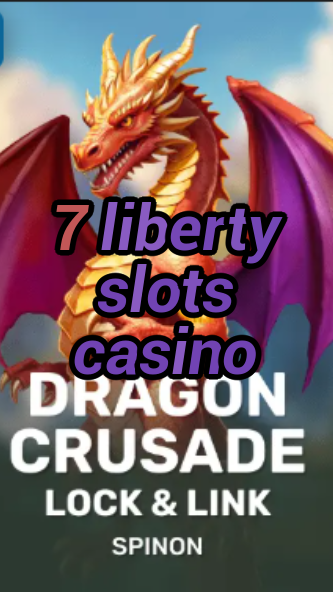 7 liberty slots casino-fqqjrm9vrme7zzjgfjql.com